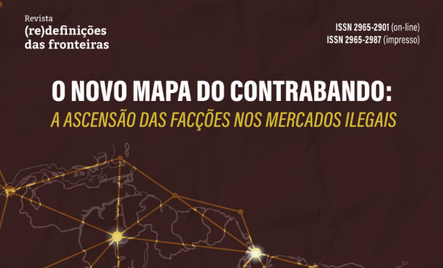 O novo mapa do contrabando – A ascensão das facções nos mercados ilegais
